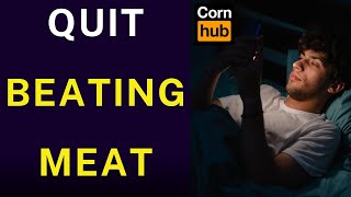 How to Quit Beating Meat [upl. by Afatsom]