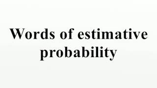 Words of estimative probability [upl. by Taylor332]