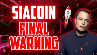 SC FINAL WARNING IS HERE  SIACOIN PRICE PREDICTION 2023 [upl. by Samanthia612]