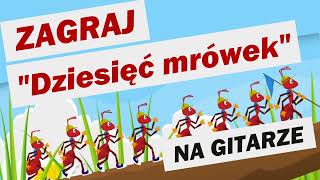 Śpiewające Brzdące  DZIESIĘĆ MRÓWEK  jak zagrać gitara TAB nuty podkład [upl. by Kcaj]