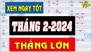 XEM NGÀY TỐT Tháng 2 Năm 2024 Âm Lịch Xuất Hành Cưới Hỏi Động Thổ KHAI CHƯƠNG CẦU TÀI THẮNG LỚN [upl. by Junji]