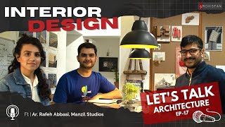 Interior Design  Lets Talk Architecture  Episode 17 [upl. by Gypsie]