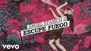 Angel Stanich  Escupe Fuego Lyric Video [upl. by Iris869]