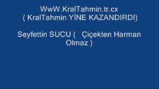 Seyfettin SUCU Çiçekten Harman Olmaz WwWKralTahmintrcx [upl. by Asenad325]