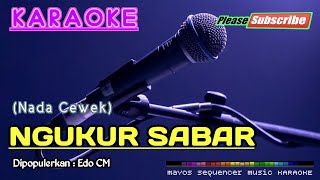 NGUKUR SABAR Nada Wanita Edo CM KARAOKE [upl. by Epilef]