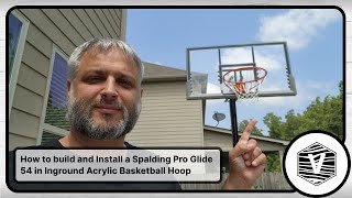 How to build and Install a Spalding Pro Glide 54 in Inground Acrylic Basketball Hoop [upl. by Purcell299]