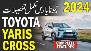 2024 Toyota Yaris Cross New Model Yaris Price And Spces Full Review and DetailsNew [upl. by Jovi]