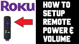 Roku Remote Power and Volume Setup  Volume Not Working  Power Button Not Working Instructions Help [upl. by Elletnuahc]