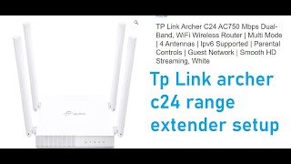 tp link archer c24 range extender setup  tp link archer c24 basic information  dual band router [upl. by Gavrila]