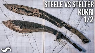 MAKING A KUKRI Part 1 of 2 STEELE VS STELTER [upl. by Judsen]