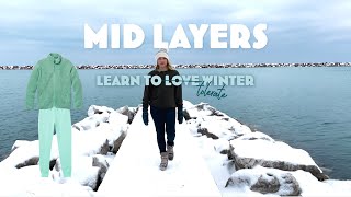 Learn to Tolerate Winter Series Mid Layers aka Insulating Layers [upl. by Thirza]