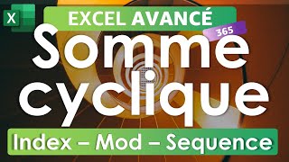 Excel Somme cyclique 365  Avancé [upl. by Ayala80]