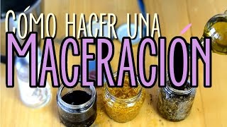 Cómo hacer una maceración casera [upl. by Ezalb]