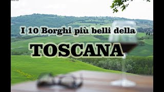 I 10 Borghi più belli della Toscana secondo me [upl. by Esinyt]