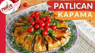 BİNLERCE KİŞİNİN DEFTERİNDE OLAN EFSANE Patlıcan Kapama ✅ [upl. by Elrem]