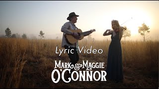 Mark and Maggie OConnor  Life After Life Lyric Video [upl. by Dedra]