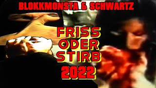 Blokkmonsta x Schwartz  Friss oder Stirb 22 Official Music Video prod Blokkmonsta amp Schwartz [upl. by Vergil697]