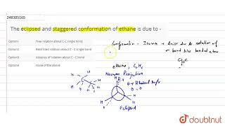 The eclipsed and staggered conformation of ethane is due to   CLASS 12  ISOMERISM  CHEMISTRY [upl. by Naeerb]