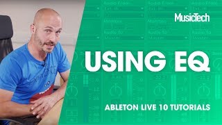 Ableton Live Tutorials Using EQ [upl. by Jud]