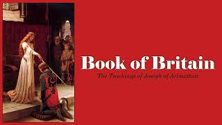 Book of Britain Part 3  The Concluding Teachings of Joseph of Arimathea to the Druids [upl. by Marfe]