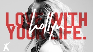 Hollyn  Love With Your Life Official Lyric Video [upl. by Kyd]