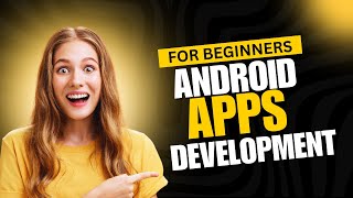 Android App Development 101 A Beginners Guide to Building Your First App [upl. by Conlen]