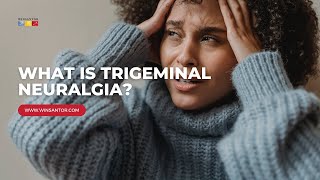 What Is Trigeminal Neuralgia [upl. by Spiegelman]