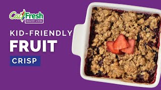 What’s Cooking with CalFresh Healthy Living KidFriendly Fruit Crisp – English [upl. by Cassondra]