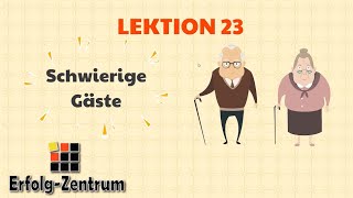 Apprendre lallemand A1A2  Leçon 23 Schwierige Gäste [upl. by Leahcimnoj]