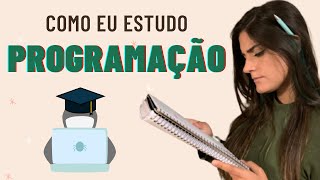 COMO EU ESTUDO PROGRAMAÇÃO [upl. by Ettedualc]