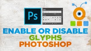 How to Enable Glyphs in Photoshop [upl. by Oicnerual47]