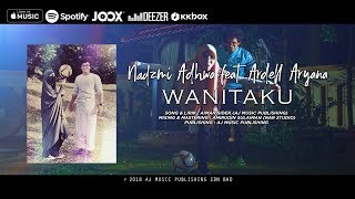 Wanitaku Official Music Video Nadzmi Adhwa feat Ardell Aryana [upl. by Leclair]