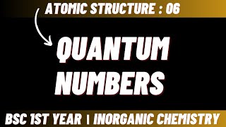 Quantum numbers  Atomic structure  Bsc 1st year inorganic chemistry [upl. by Deehahs]