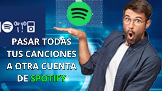 Cómo transferir lista de reproducción de cuenta de SPOTYFY a otra  Muy Sencillo y rápido spotify [upl. by Eydnarb376]