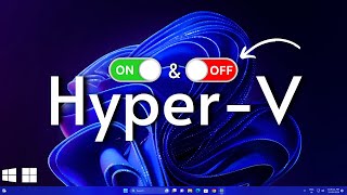 How to EnableDisable HyperV in Windows 11  2024 [upl. by Ayikaz]