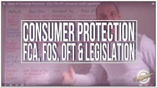 Types of Consumer Protection  FCA FOS OfT Consumer Credit Legislation [upl. by Trometer415]