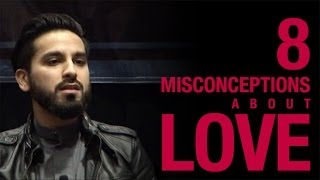 8 Misconceptions About Love  Saad Tasleem [upl. by Clementis]