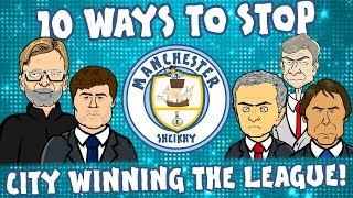 👊🏻10 Ways To Stop MAN CITY👊🏻  winning the league [upl. by Ttennaj]