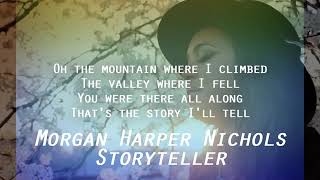 Morgan Harper Nichols  Storyteller LYRICS jads Darlin [upl. by Imar691]