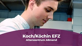 Lehre als Koch EFZ beim Alterszentrum Allmend [upl. by Bluhm]