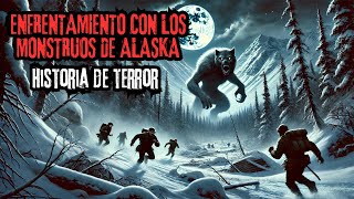 Enfrentamiento con los monstruos de Alaska [upl. by Anatlus]