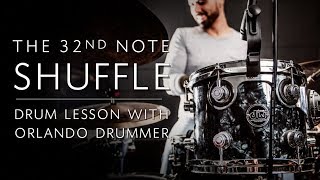 The 32nd Note Shuffle  Drum Lesson w The Orlando Drummer [upl. by Ycniuqed]