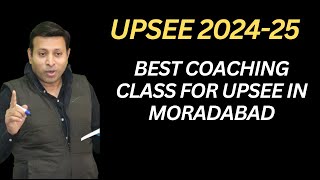 BEST COACHING CLASS FOR UPSEE IN MORADABAD [upl. by Merle725]