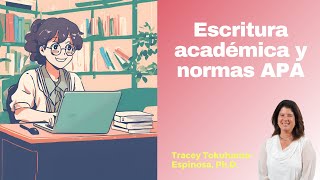 ¿Qué es la escritura académica y por qué pedimos APA por Tracey TokuhamaEspinosa PhD [upl. by Dyob]