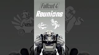 Fallout 4 Reunions [upl. by Drahnreb]