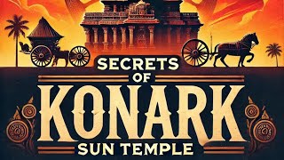 quotUncovering the Secrets of Konark Sun Templequot [upl. by Mastic]