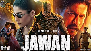 Jawan Full Movie  Shah Rukh Khan  Nayanthara  Vijay Sethupathi  Review amp Fact [upl. by Suitangi]