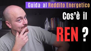 GUIDA AL REDDITO ENERGETICO  Cos’è il REN [upl. by Dlaregztif]