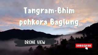 TANGRAM BHIM POKHARA HILAA BAGLUNG DRONE FOOTAGES [upl. by Atirehgram]