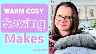 My Warm Cosy Sewing Makes for July [upl. by Asseralc]